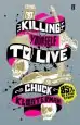 Audiobook Killing Yourself to Live: 85% of a True Story author Chuck Klosterman