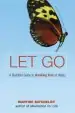 Audiobook Let go: A Buddhist Guide to Breaking Free of Habits author Martine Batchelor