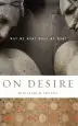 Audiobook On Desire: Why we Want What we Want author William B. Irvine