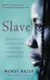 Audiobook Slave: The True Story of a Girl'S Lost Childhood and her Fight for Survival author Mende Nazer
