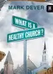 Audiobook What is a Healthy Church? author Mark Dever