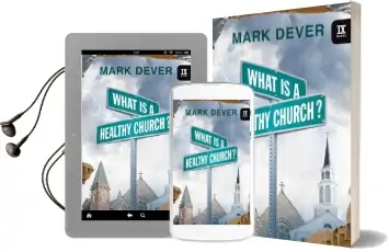 What is a Healthy Church? Audiobook download free by Mark Dever