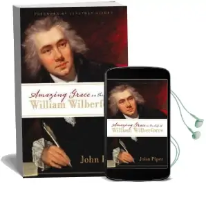Amazing Grace in the Life of William Wilberforce Audiobook download free by John Piper