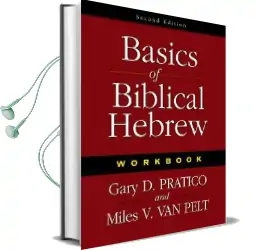 Basics of Biblical Hebrew Workbook: Second Edition Audiobook download free by Gary Davis Pratico