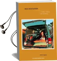 High Infatuation: A Climber'S Guide to Love and Gravity Audiobook download free by Steph Davis
