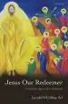 Audiobook Jesus our Redeemer: A Christian Approach to Salvation author S. J. Gerald O'Collins