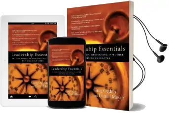 Leadership Essentials: Shaping Vision, Multiplying Influence, Defining Character Audiobook download free by Daniel Meyer