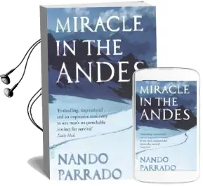 Miracle in the Andes: 72 Days on the Mountain and my Long Trek Home Audiobook download free by Nando Parrado