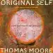 Audiobook Original Self author Thomas Moore