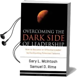 Overcoming the Dark Side of Leadership: How to Become an Effective Leader by Confronting Potential Failures Audiobook download free by Gary L. Mcintosh