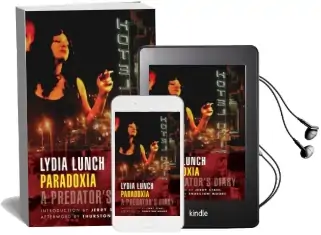 Paradoxia: A Predator'S Diary Audiobook download free by Lydia Lunch