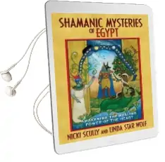 Shamanic Mysteries of Egypt: Awakening the Healing Power of the Heart Audiobook download free by Nicki Scully