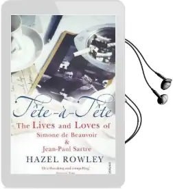 Tete-A-Tete: The Lives and Loves of Simone de Beauvoir & Jean-Paul Sartre Audiobook download free by Hazel Rowley