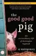 Audiobook The Good Good pig: The Extraordinary Life of Christopher Hogwood author Sy Montgomery