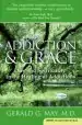 Audiobook Addiction and Grace: Love and Spirituality in the Healing of Addictions author Gerald G. May