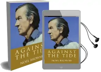 Against the Tide Audiobook download free by Noel Browne