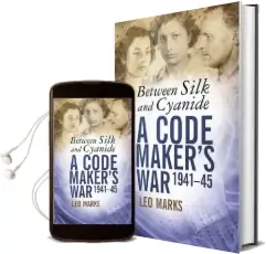 Between Silk and Cyanide: A Code Maker'S war 1941-45 Audiobook download free by Leo Marks