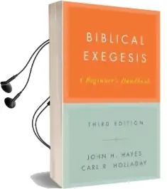 Biblical Exegesis, Third Edition: A Beginner'S Handbook Audiobook download free by John H. Hayes