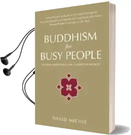 Buddhism for Busy People: Finding Happiness in an Uncertain World Audiobook download free by David Michie