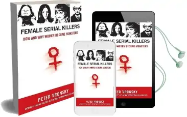 Female Serial Killers: How and why Women Become Monsters Audiobook download free by Peter Vronsky