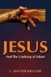 Audiobook Jesus and the Undoing of Adam author C. Baxter Kruger