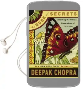 The Book of Secrets: Unlocking the Hidden Dimensions of Your Life Audiobook download free by M D Deepak Chopra