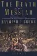 Audiobook The Death of the Messiah, From Gethsemane to the Grave, Volume 1: A Commentary on the Passion Narratives in the Four Gospels author Raymond E. Brown