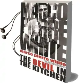 The Devil in the Kitchen: The Autobiography Audiobook download free by Marco Pierre White