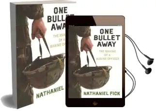 One Bullet Away: The Making of a us Marine Officer Audiobook download free by Nathaniel Fick