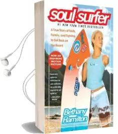 'Soul Surfer: A True Story of Faith, Family, and Fighting to get Back on the Board ' Audiobook download free by Hamilton