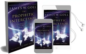 The Prophetic Intercessor: Releasing God'S Purposes to Change Lives and Influence Nations Audiobook download free by James W. Goll