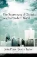 Audiobook The Supremacy of Christ in a Postmodern World author John Piper