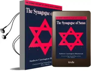 The Synagogue of Satan: The Secret History of Jewish World Domination Audiobook download free by Andrew Carrington Hitchcock