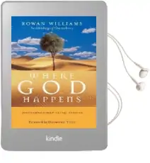 Where god Happens: Discovering Christ in one Another Audiobook download free by Archbishop Rowan Williams