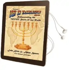 Lost in Translation vol 1: (Rediscovering the Hebrew Roots of our Faith) Audiobook download free by Adam Spears