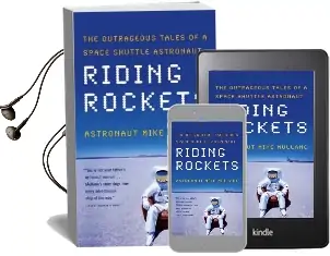 Riding Rockets: The Outrageous Tales of a Space Shuttle Astronaut Audiobook download free by Mike Mullane