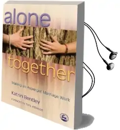 Alone Together: Making an Asperger Marriage Work Audiobook download free by Katrin Bentley