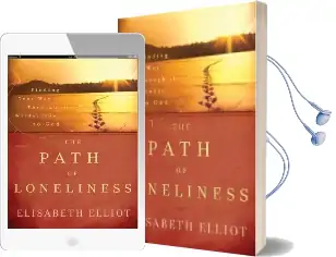 The Path of Loneliness: Finding Your way Through the Wilderness to god Audiobook download free by Elisabeth Elliot