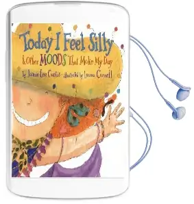 Today i Feel Silly, and Other Moods That Make my day Audiobook download free by Jamie Lee Curtis