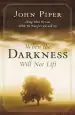 Audiobook When the Darkness Will not Lift: Doing What we can While Waiting for god - and joy author John Piper