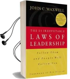 21 Irrefutable Laws of Leadership: Follow Them and People Will Follow you Audiobook download free by John C. Maxwell