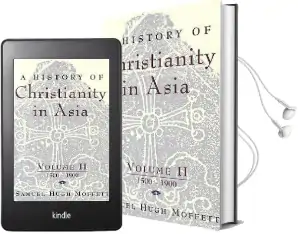 A History of Christianity in Asia: 1500-1900 v. 2 Audiobook download free by Samuel Hugh Moffett