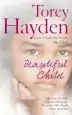 Audiobook Beautiful Child: The Story of a Child Trapped in Silence and the Teacher who Refused to Give up on her author Torey Hayden