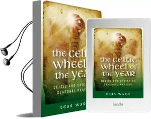 Celtic Wheel of the Year: Celtic and Christian Seasonal Prayers Audiobook download free by Tess Ward