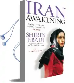 Iran Awakening: A Memoir of Revolution and Hope Audiobook download free by Shirin Ebadi
