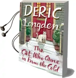The cat who Came in From the Cold Audiobook download free by Deric Longden