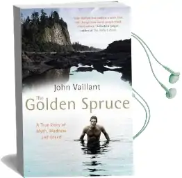The Golden Spruce: A True Story of Myth, Madness and Greed Audiobook download free by John Vaillant