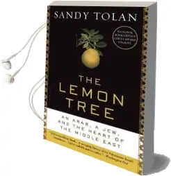 The Lemon Tree: An Arab, a Jew, and the Heart of the Middle East Audiobook download free by Sandy Tolan