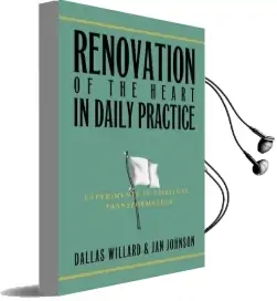 Renovation of the Heart in Daily Practice: Experiments in Spiritual Transformation Audiobook download free by Dallas Willard