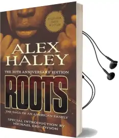 Roots: The Saga of an American Family Audiobook download free by Alex Haley